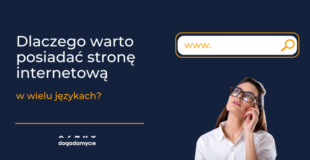 Dlaczego warto posiadać stronę internetową w wielu językach?