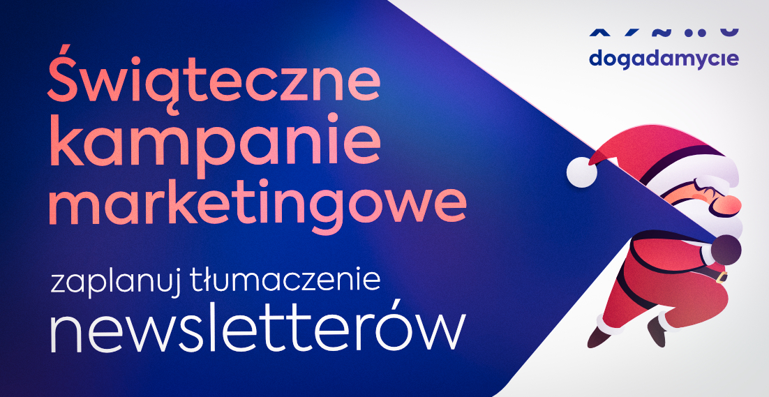 Świąteczne kampanie marketingowe - zaplanuj tłumaczenie newsletterów - dogadamycie.pl