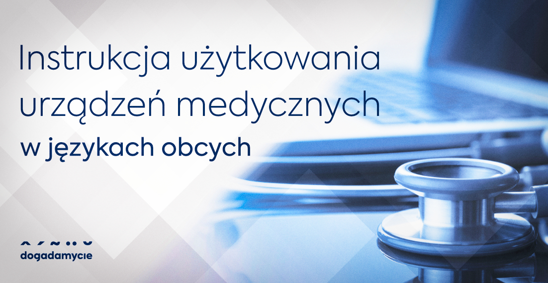 Instrukcja użytkowania urządzeń medycznych w językach obcych - dogadamycie.pl