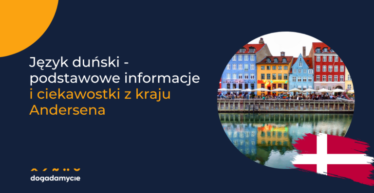 Język duński - podstawowe informacje i ciekawostki z kraju Andersena