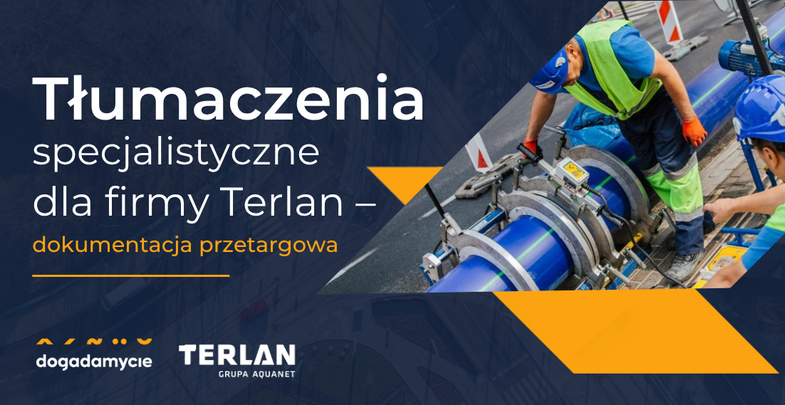Tłumaczenia specjalistyczne dla firmy Terlan – dokumentacja przetargowa - dogadamycie.pl