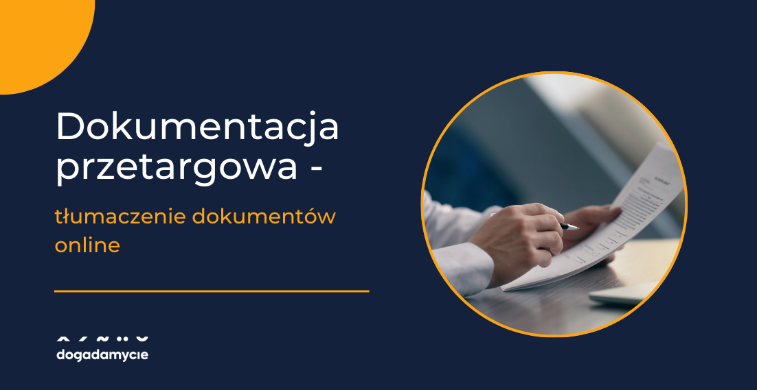Dokumentacja przetargowa - tłumaczenie dokumentów online - dogadamycie.pl