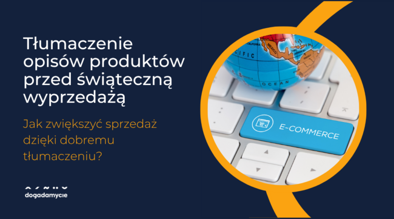 Tłumaczenie opisów produktów przed świąteczną wyprzedażą – jak zwiększyć sprzedaż dzięki dobremu tłumaczeniu?