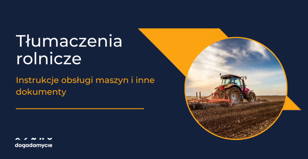 Tłumaczenia rolnicze – instrukcje obsługi maszyn i inne dokumenty