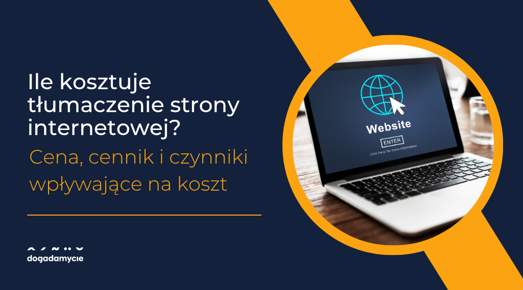 Ile kosztuje tłumaczenie strony internetowej? Cena, cennik i czynniki wpływające na koszt - dogadamycie.pl